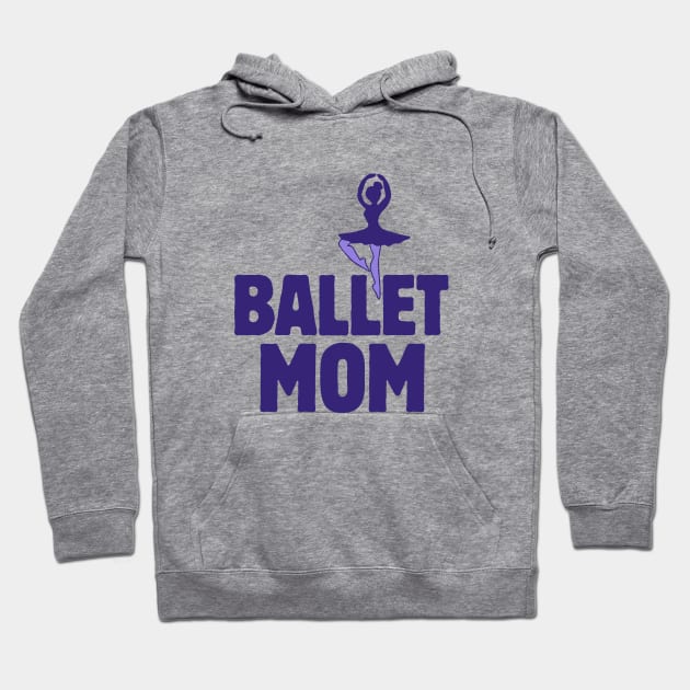 Ballet Mom Hoodie by bubbsnugg